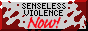 senseless violence now!